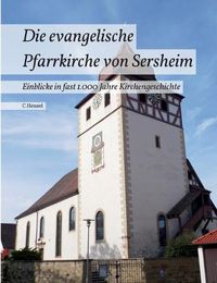 Cover image for Die evangelische Pfarrkirche von Sersheim: Einblicke in fast 1.000 Jahre Kirchengeschichte