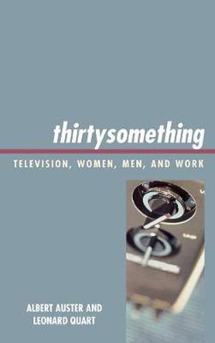 Cover image for thirtysomething: Television, Women, Men, and Work