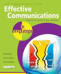 Cover image for Effective Communications in Easy Steps: Get the Right Message Across at Work