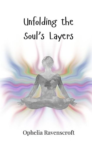 Cover image for Unfolding the Soul's Layers