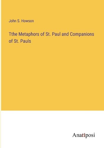 Cover image for Tthe Metaphors of St. Paul and Companions of St. Pauls