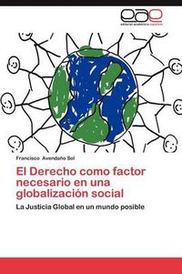 Cover image for El Derecho como factor necesario en una globalizacion social