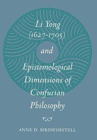 Cover image for Li Yong (1627-1705) and Epistemological Dimensions of Confucian Philosophy