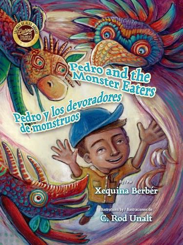 Cover image for Pedro and the Monster Eaters / Pedro Y Los Devoradores de Monstruos