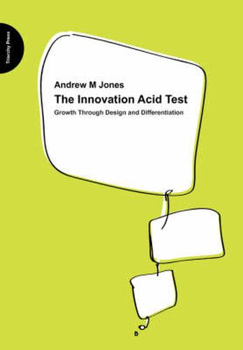 The Innovation Acid Test: Growth Through Design and Differentiation