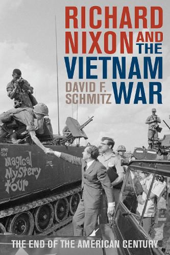 Cover image for Richard Nixon and the Vietnam War: The End of the American Century