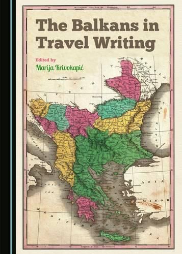 Cover image for The Balkans in Travel Writing