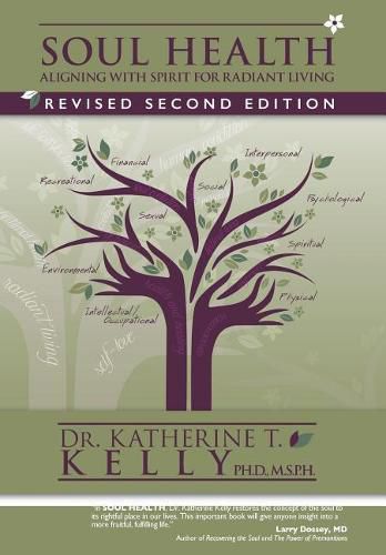 Soul Health: Aligning with Spirit for Radiant Living Revised Second Edition