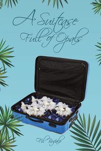 Cover image for A Suitcase Full of Opals