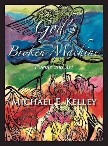 Cover image for God's Broken Machine: Poems and Art