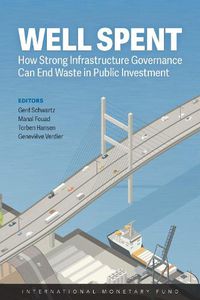 Cover image for Well spent: how strong infrastructure governance can end waste in public investment