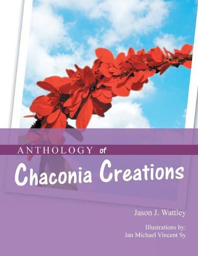 Cover image for Anthology of Chaconia Creations: 2Nd Edition