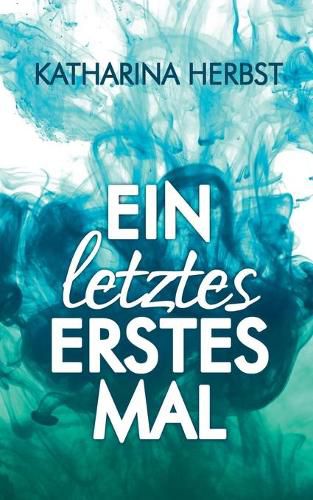 Cover image for Ein letztes erstes Mal: Neustart ins Gluck