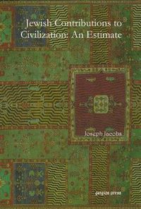 Cover image for Jewish Contributions to Civilization: An Estimate