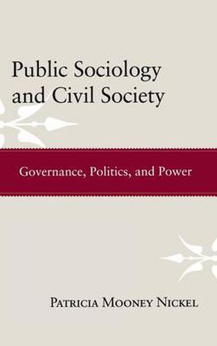 Cover image for Public Sociology and Civil Society: Governance, Politics, and Power