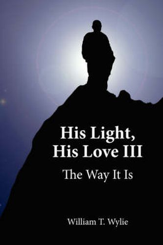 Cover image for His Light, His Love III: The Way It Is