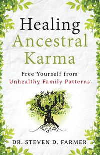 Cover image for Healing Ancestral Karma: Free Yourself from Unhealthy Family Patterns