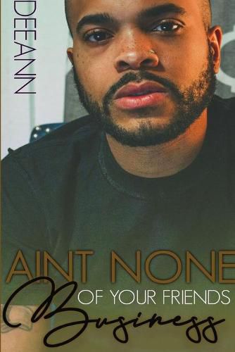 Cover image for Ain't None of Your Friends Business