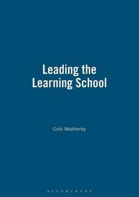 Cover image for Leading the Learning School