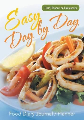 Cover image for Easy Day by Day Food Diary Journal / Planner