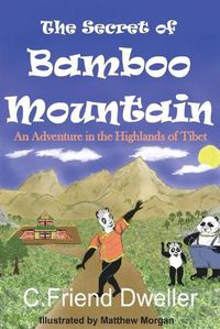 Cover image for The Secret of Bamboo Mountain: An Adventure in the Highlands of Tibet