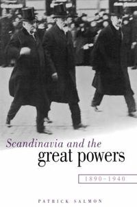 Cover image for Scandinavia and the Great Powers 1890-1940