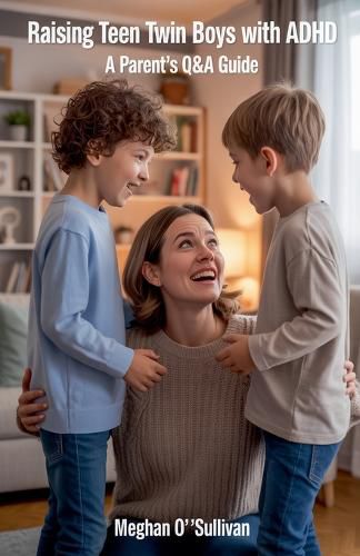 Cover image for Raising Teen Twin Boys with ADHD
