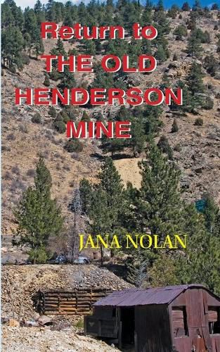 Cover image for Return to the Old Henderson Mine