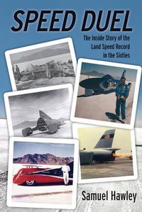 Cover image for Speed Duel: The Inside Story of the Land Speed Record in the Sixties