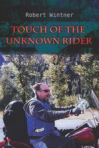 Cover image for Touch of the Unknown Rider: a road saga