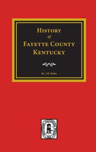 Cover image for History of Fayette County, Kentucky