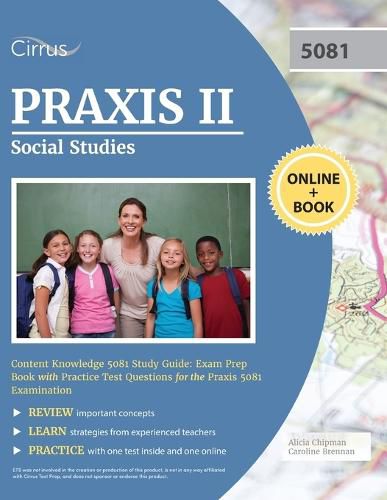 Cover image for Praxis II Social Studies Content Knowledge 5081 Study Guide: Exam Prep Book with Practice Test Questions for the Praxis 5081 Examination