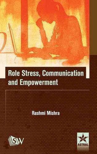 Cover image for Role Stress, Communication and Empowerment