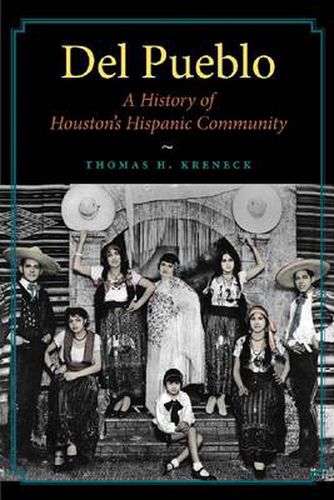 Del Pueblo: A History of Houston's Hispanic Community