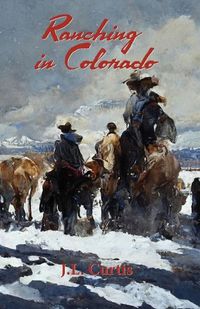 Cover image for Ranching in Colorado: The Bell Chronicles Book 2