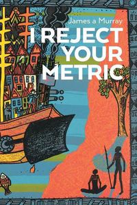 Cover image for I Reject Your Metric