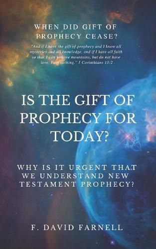 Cover image for Is the Gift of Prophecy for Today?: Why Is It Urgent That We Understand New Testament Prophecy?