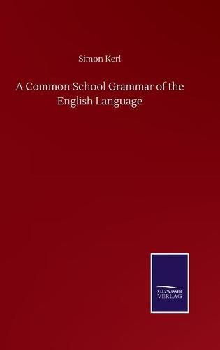 Cover image for A Common School Grammar of the English Language