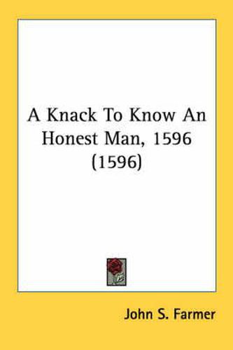 A Knack to Know an Honest Man, 1596 (1596)