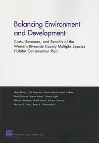 Cover image for Balancing Environment and Development: Costs, Revenues, and Benefits of Western Riverside County Multiple Species Habitat Conservation Plan