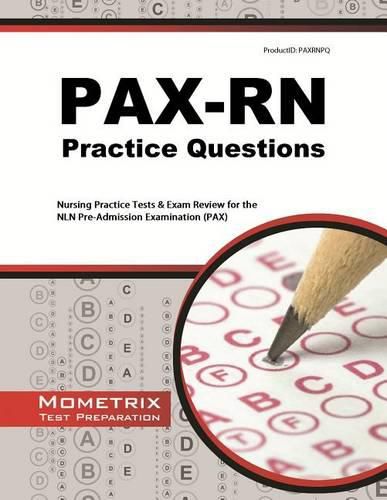 Cover image for PAX-RN Practice Questions: Nursing Practice Tests & Exam Review for the Nln Pre-Admission Examination (Pax)