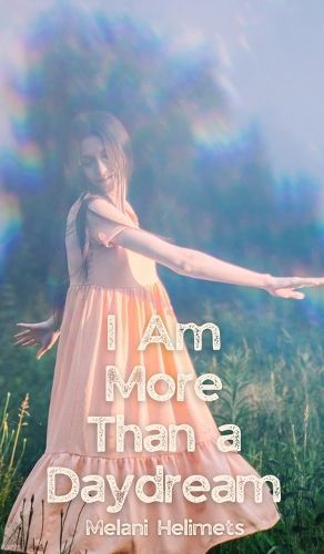 Cover image for I Am More Than a Daydream