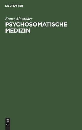 Psychosomatische Medizin: Grundlagen Und Anwendungsgebiete