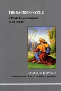 Cover image for The Sacred Psyche: A Psychological Commentary on the Psalms