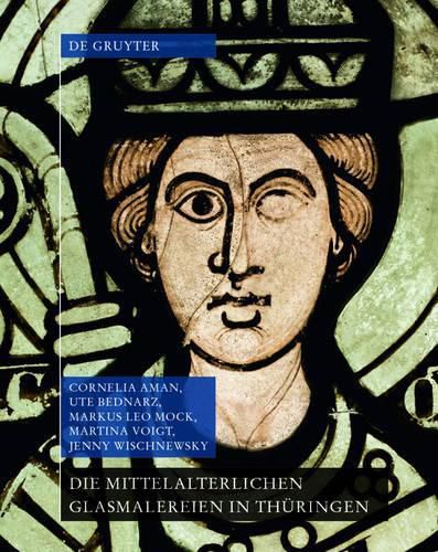 Cover image for Die mittelalterlichen Glasmalereien in Thuringen ohne Erfurt und Muhlhausen