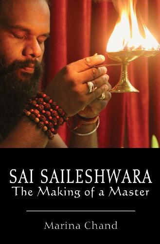 Cover image for Sai Saileshwara: The Making of a Master