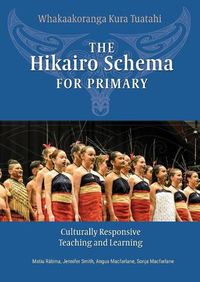 Cover image for The Hikairo Schema for Primary: Culturally responsive teaching and learning