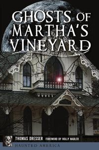 Cover image for Ghosts of Martha's Vineyard