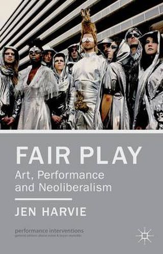 Cover image for Fair Play - Art, Performance and Neoliberalism