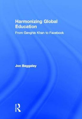 Cover image for Harmonizing Global Education: From Genghis Khan to Facebook